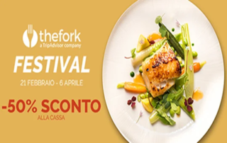 Torna TheFork Festival! Fino al 6 aprile sconti fino al 50%! 2 TheFork festival