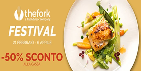 Torna TheFork Festival! Fino al 6 aprile sconti fino al 50%! 3 TheFork festival