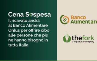 TheFork lancia la Cena Sospesa a favore del Banco Alimentare 1